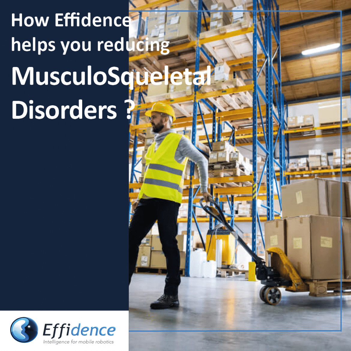 Effidence, reduction of musculoskeletal disorders