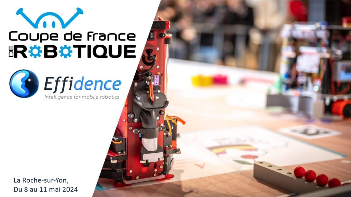 Effidence est sponsor de la Coupe de France de Robotique qui aura lieu du 8 au 11 mai, à la Roche-sur-Yon.